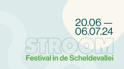 ZOMERCURSUS - STROOM, festival in de Scheldevallei. De Schepping - wachtlijst beschikbaar